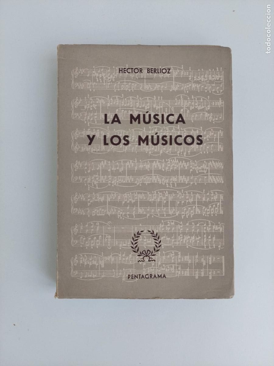 Libros antiguos: La m&uacute;sica y los m&uacute;sicos - Berlioz, Hector