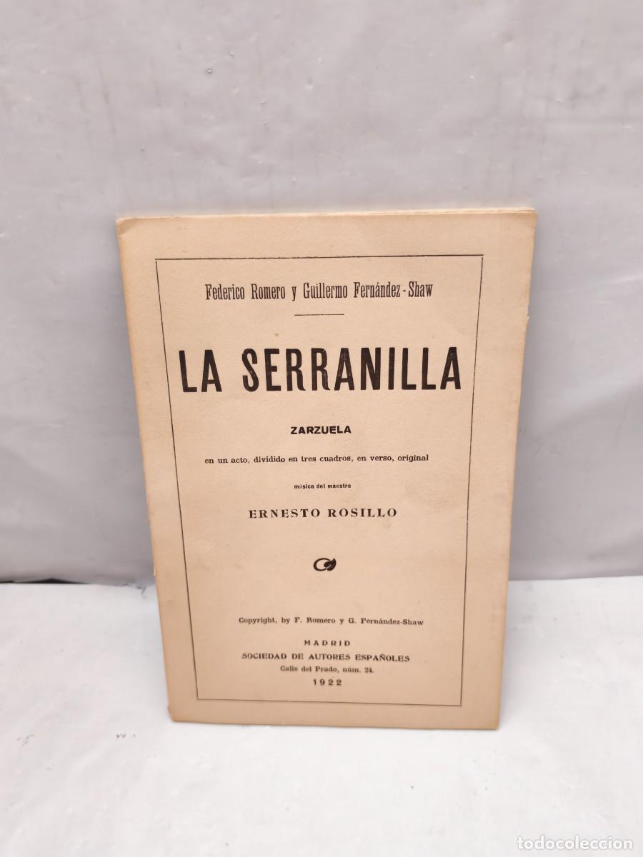 Libros antiguos: LA SERRANILLA: Zarzuela en un acto, dividido en tres cuadros, en verso (1&ordf; edici&oacute;n 1922, INTONSO)