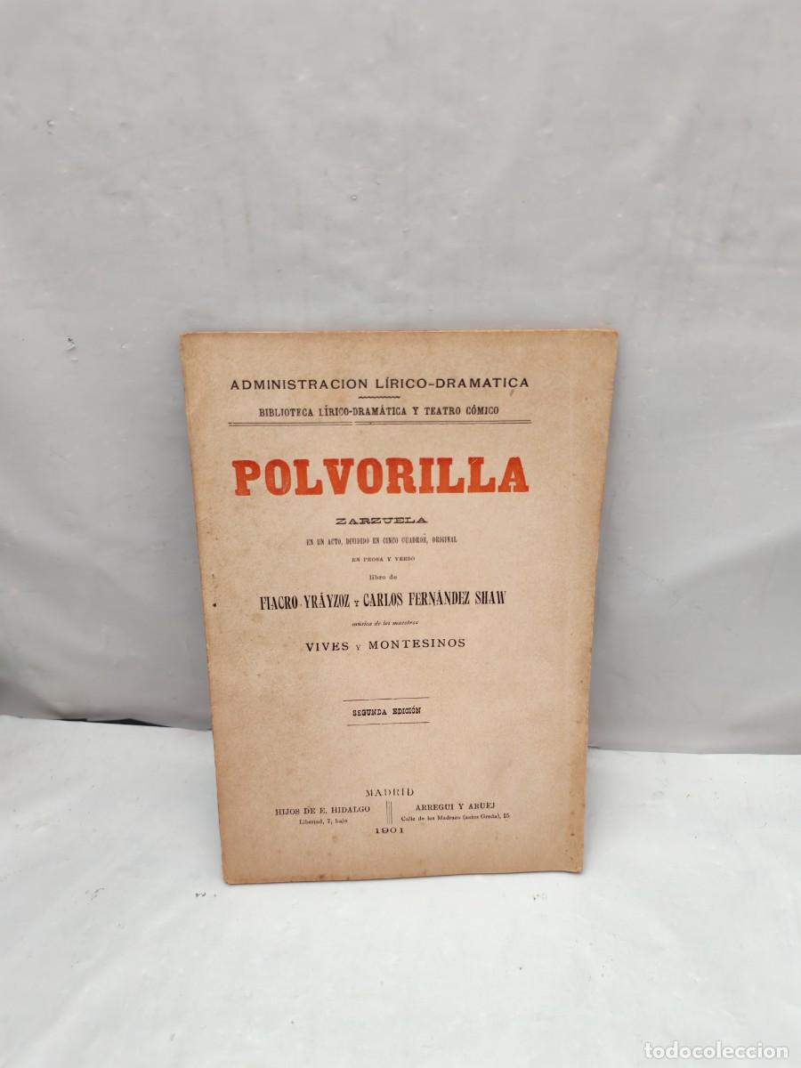 Libros antiguos: POLVORILLA: Zarzuela en un acto, dividido en cinco cuadros (segunda edici&oacute;n, INTONSO)
