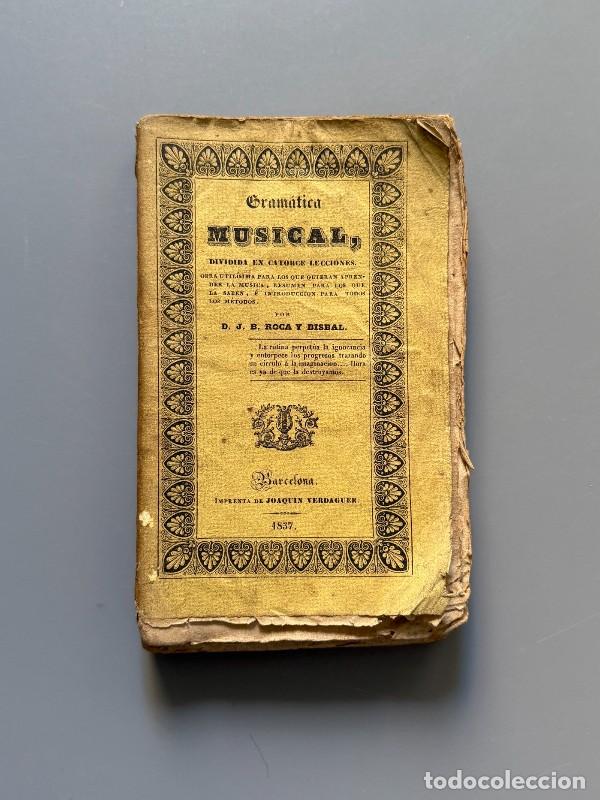 Libros antiguos: Gramatica musical, D. J. B. Roca y Bisbal - Imprenta de Joaqu&iacute;n Verdaguer, 1837