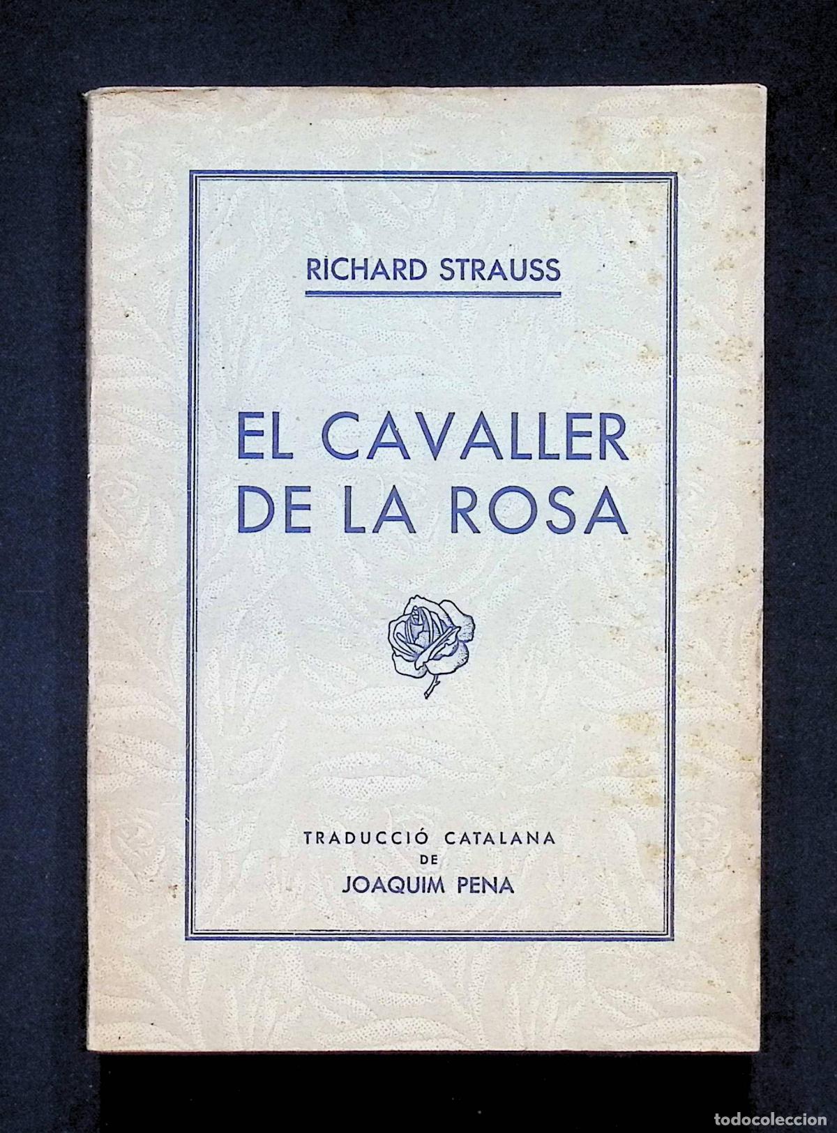 Libros antiguos: EL CAVALLER DE LA ROSA. Comedia en tres actes de Hugo von Hofmannsthal. - STRAUSS, Richard.