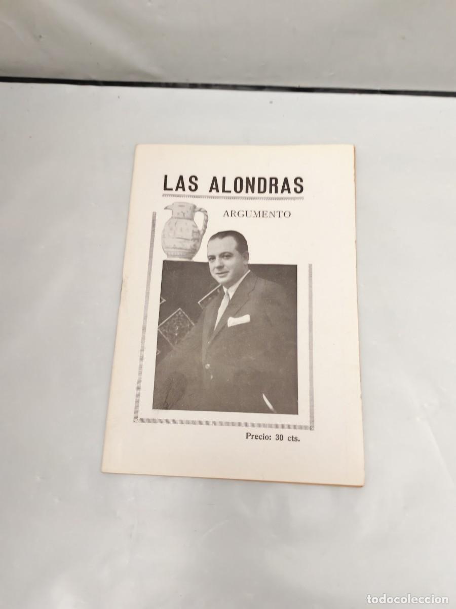 Libros antiguos: LAS ALONDRAS. Argumento y Cantables de Las Alondras comedieta l&iacute;rica en dos actos (Edici&oacute;n 1927)