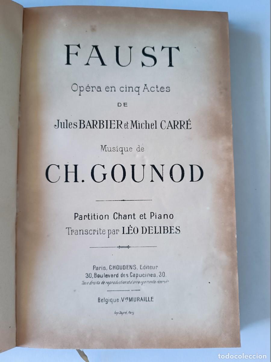 Libros antiguos: Opera Faust, Ch. Gounod, transcrita por L&eacute;o Delibes partitura de canto y piano, Choudens, [1859?]