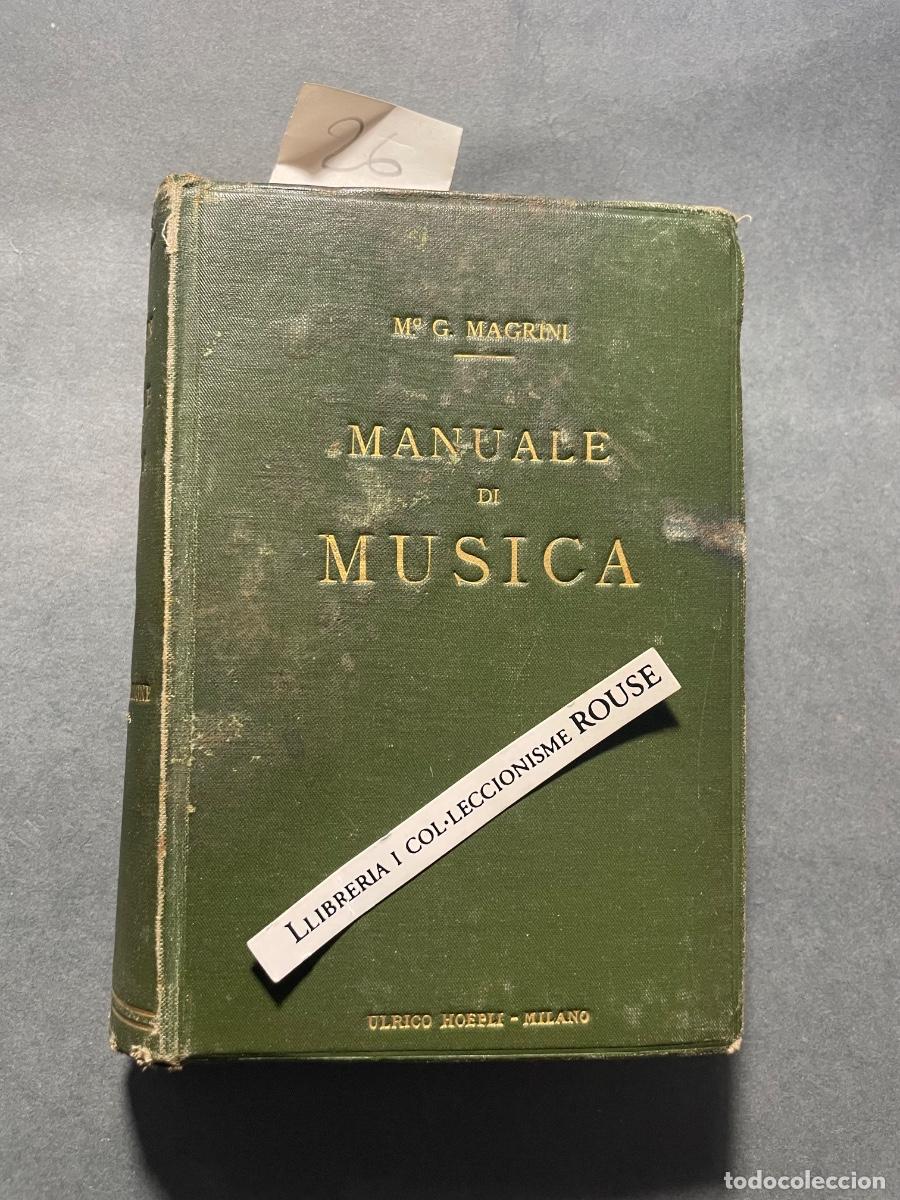 Libros antiguos: MUSICA . M&ordm;. GUSTAVO MAGRINI - MANUALE DI MUSICA TEORICO-PRACTICO , 2&ordf; EDIZIONE RIVERDUTA CORRETTA E
