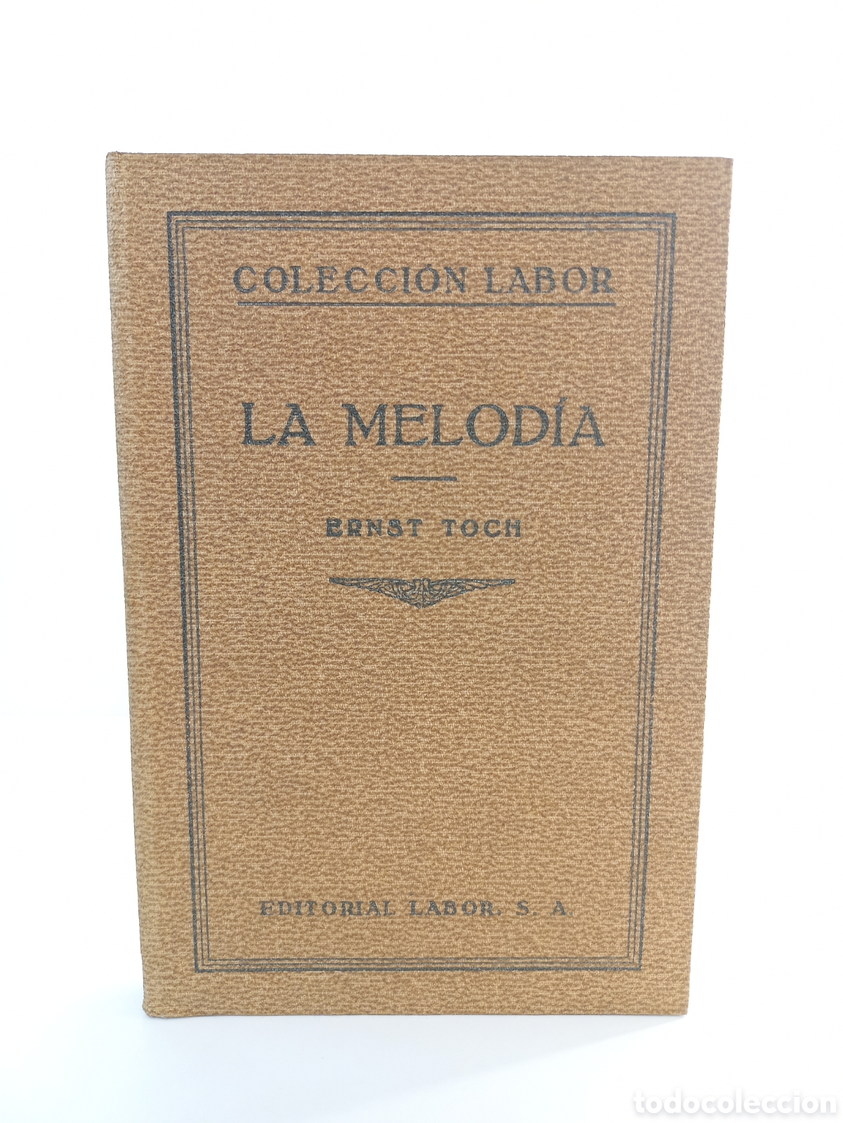 Libros antiguos: La Melod&iacute;a. Ernst Torch. Labor, colecci&oacute;n Labor, primera edici&oacute;n, 1931. M&uacute;sica.