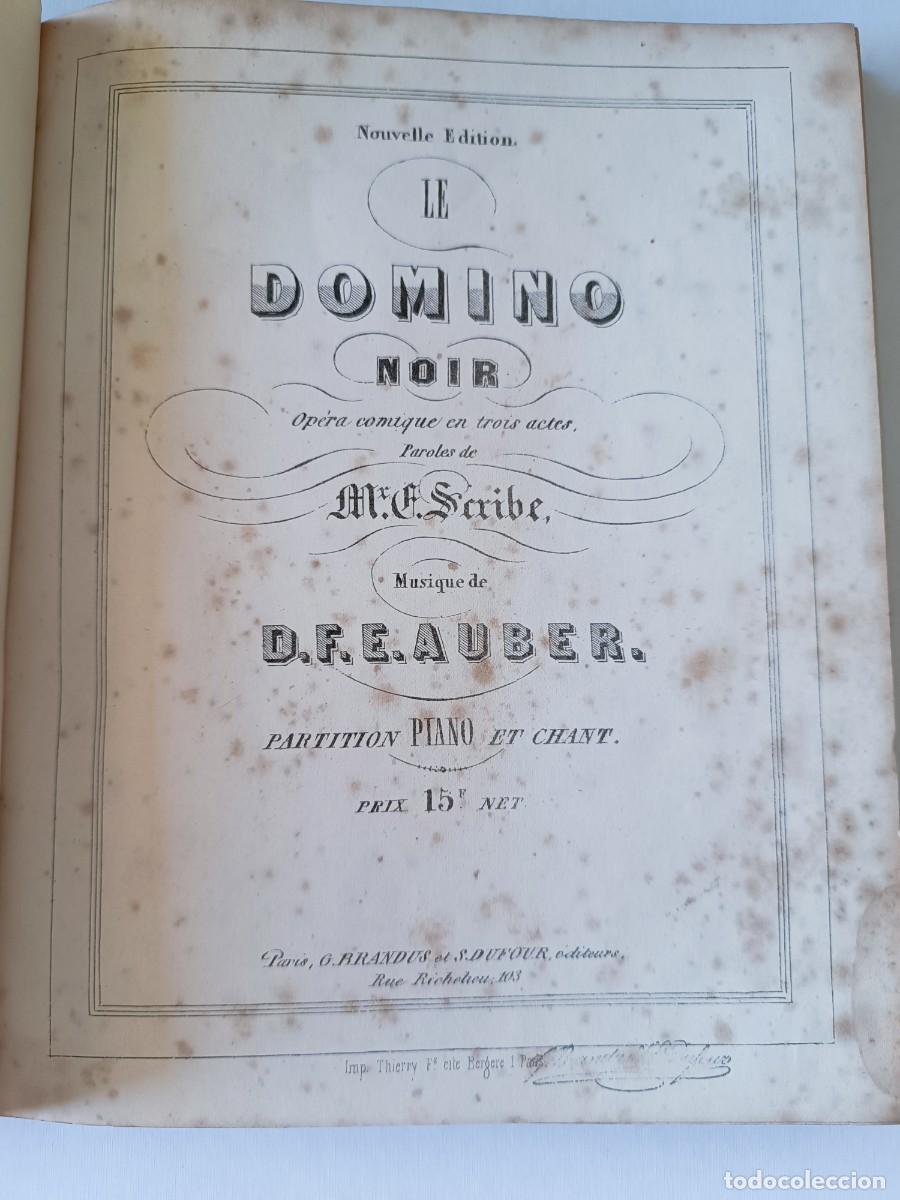 Libros antiguos: &Oacute;pera Le Domino Noir, letra Scribe, m&uacute;sica Auber, G. Brandus & S. Dufour, Paris, , [1860?]