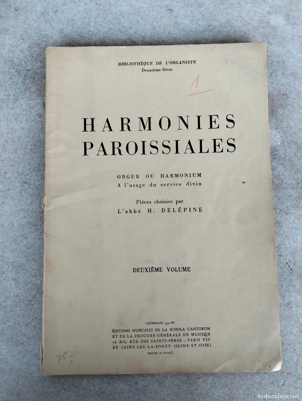 Libros antiguos: Harmonies paroissiales orgue ou harmonium a l'usage du service divin pi&egrave;ces choisies Del&eacute;pine