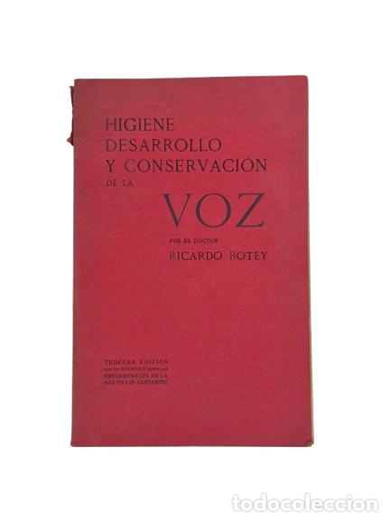 Libros antiguos: Higiene, Desarrollo y Conservaci&oacute;n de la Voz - D. Ricardo Botey - 1914 - 279 P&aacute;ginas
