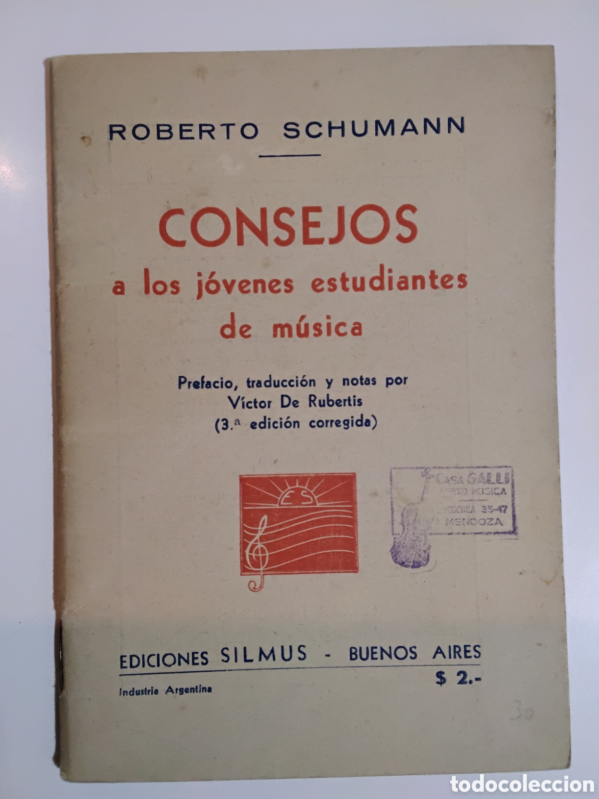 Libros antiguos: Roberto Schumann &ndash; Consejos a los j&oacute;venes estudiantes de m&uacute;sica &ndash; Ediciones Silmus &ndash; 1950
