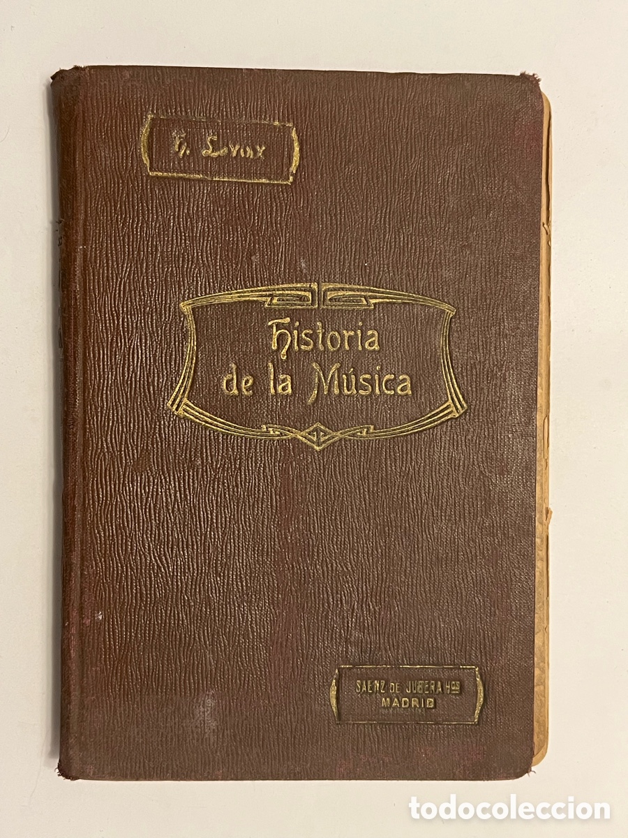 Libros antiguos: Historia de la M&uacute;sica por H. Lavoix (Hijo), Versi&oacute;n Castellana. Madrid, S&aacute;enz de Jubera (a.1909)