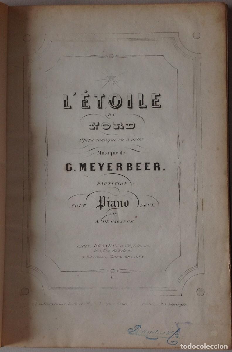 Libros antiguos: MEYERBEER. L'&Eacute;toile du Nord. Partition pour piano seul par Albert Garaud&eacute;. Paris: Brandus Cie. c1854