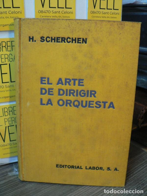 Libros antiguos: El arte de dirigir la Orquesta - Hermann Scherchen - Editorial Labor - 1933, 1&ordf; ed. - Trad. Roberto