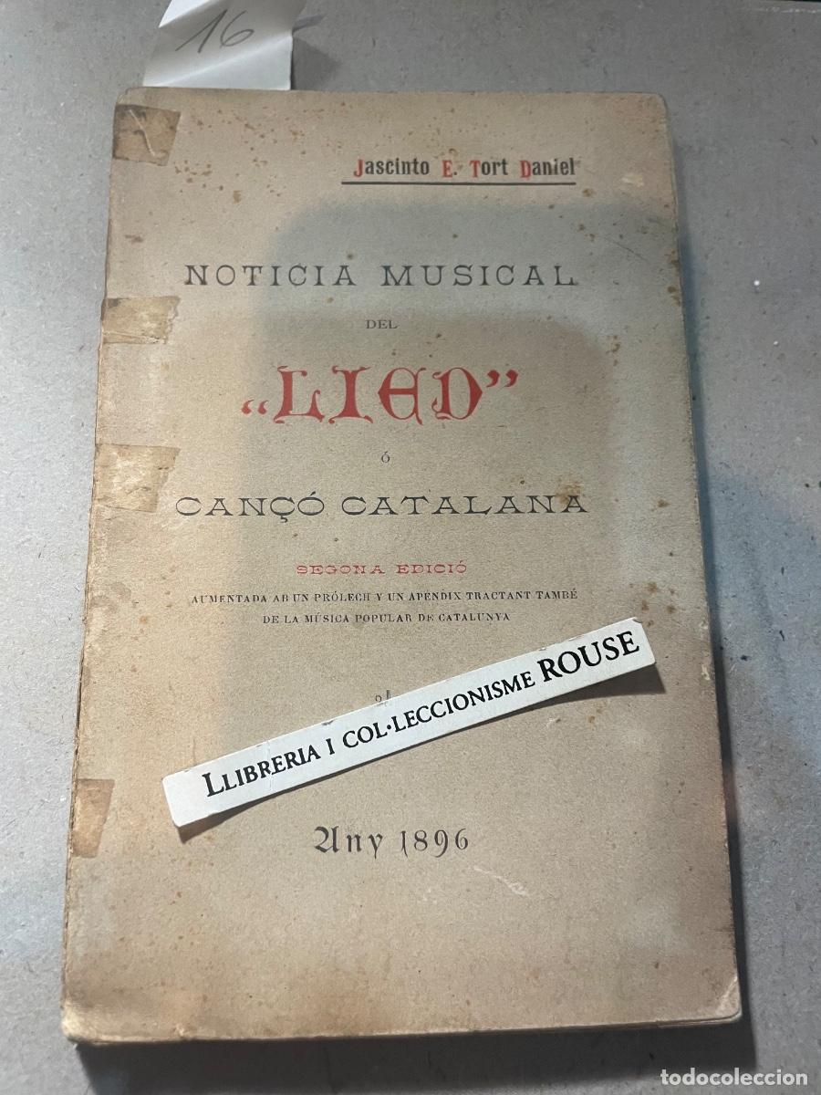 Libros antiguos: MUSICA - JACINTO E. TORT DANIEL , NOTICIA MUSICAL DEL ''LIED'' &Oacute; CAN&Ccedil;&Oacute; CATALANA 2&ordf; EDC. 1896 AUMENTA