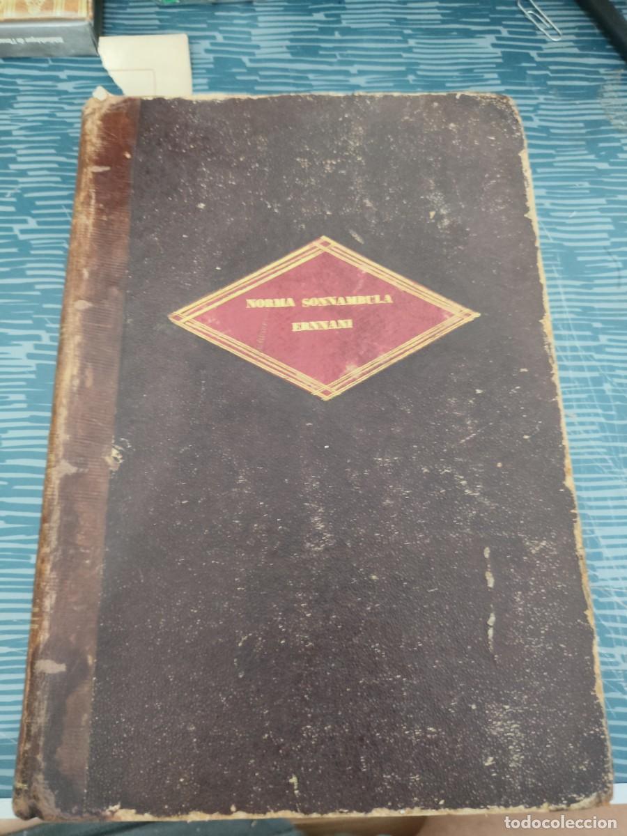 Libros antiguos: PARTITURAS,NORMA,LA SON&Aacute;MBULA,V.BELLINI,ERNANI,VERDI,OPERAS PARA PIANO,MADRID,VER FOTOS.
