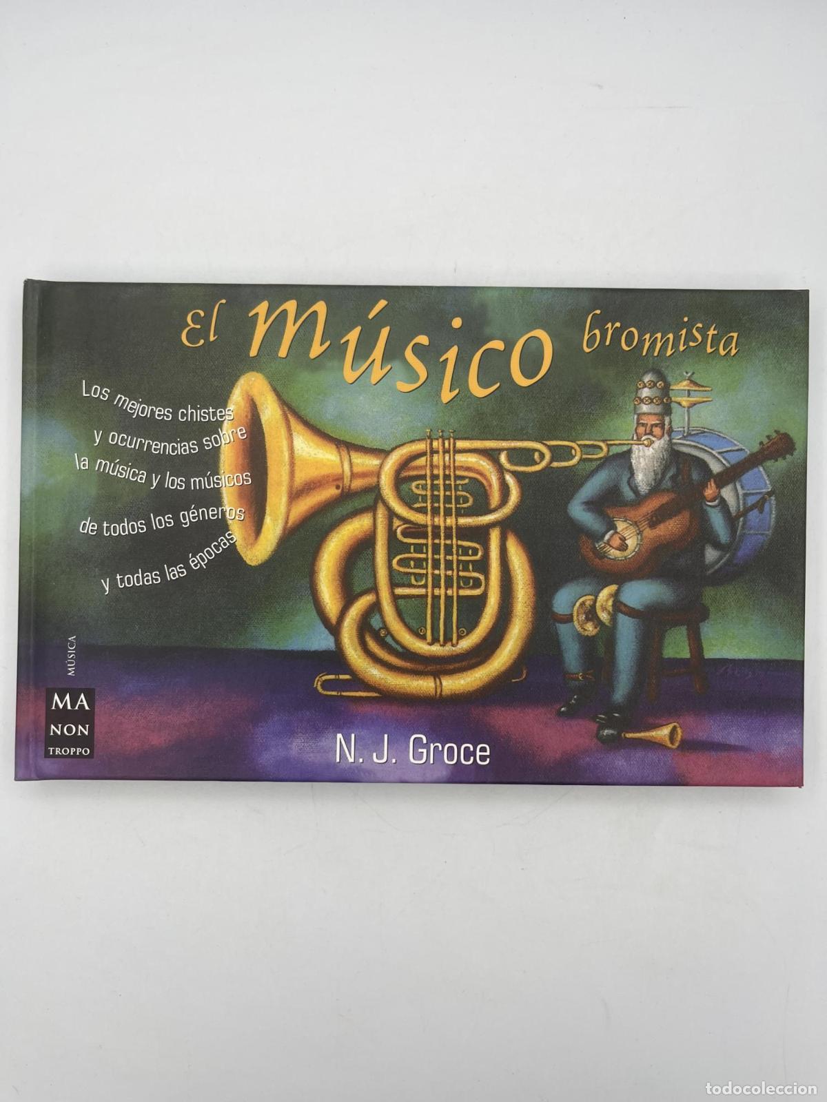 Libros antiguos: El m&uacute;sico bromista - N. J. Groce