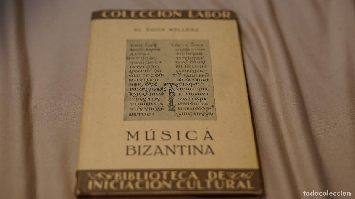 Libros antiguos: Egon Wellesz - M&uacute;sica bizantina - Labor 1930