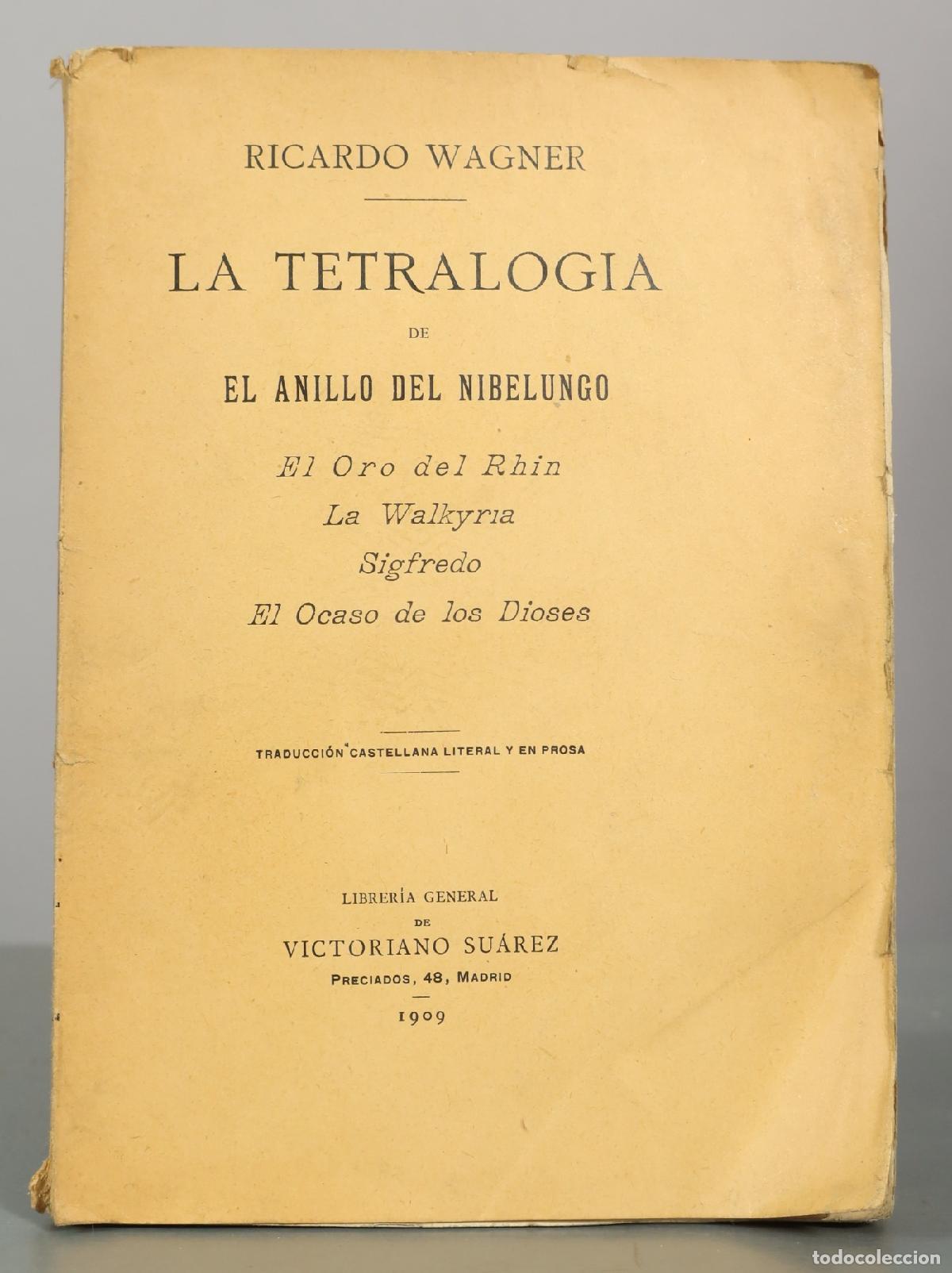 Libros antiguos: La Tetralog&iacute;a de El Anillo del Nibelungo - Ricardo Wagner - Librer&iacute;a General de Victoriano 1909