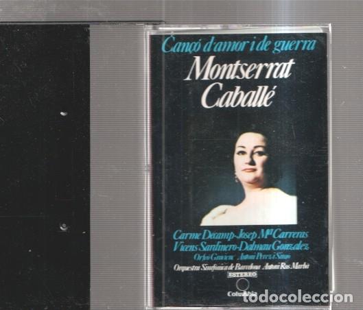 Libros antiguos: Cassete-Musica: Montserrat Caballe: Can&ccedil;od'amor i de guerra