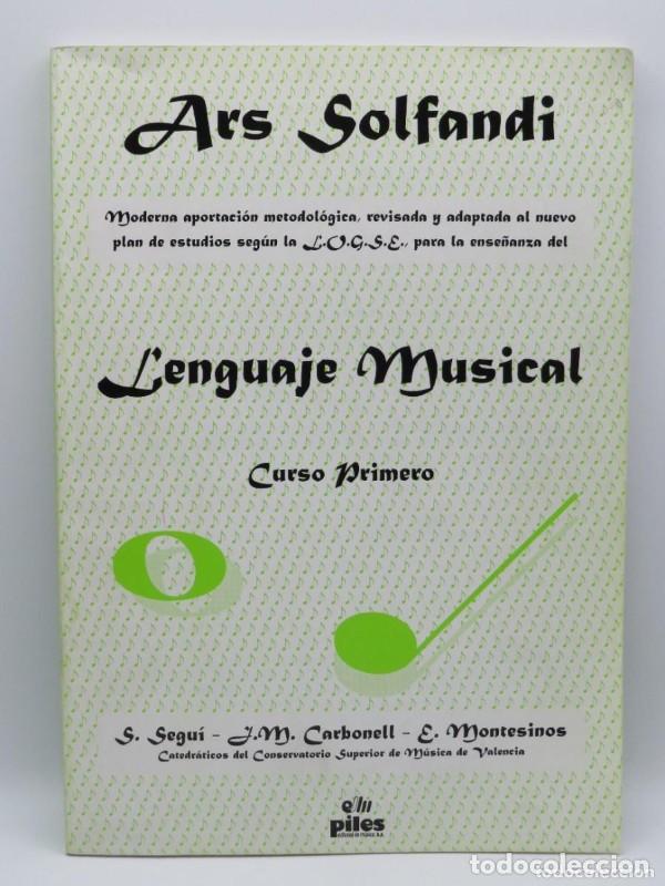 Libros antiguos: Ars Solfandi, Lenguaje Musical, Curso Primero - Segu&iacute;, Carbonell... VVAA - Editorial Piles