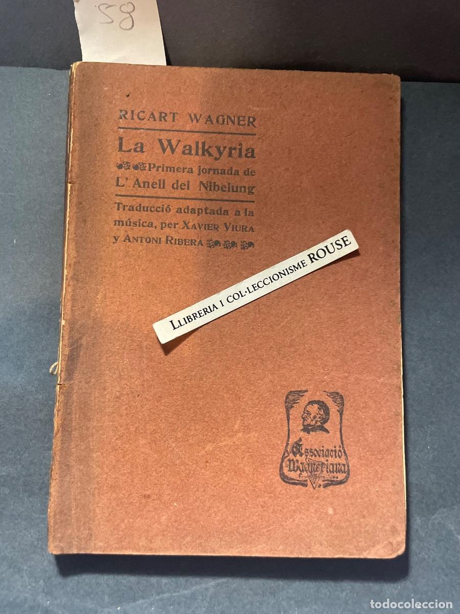 Livres anciens: &acute;MUSICA - RICART WAGNER - LA WALKYRIA PRIMERA JORNADA DE L'ANELL DEL NIBELUNG 1903 TRADUCCI&Oacute; ADAPTAD
