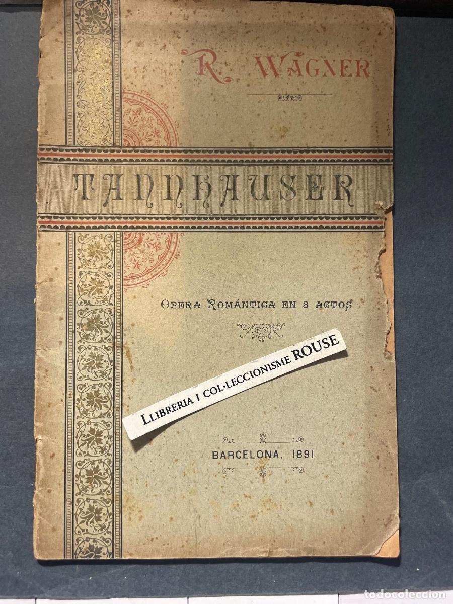 Libros antiguos: MUSICA - TANNHAUSER &Oacute; EL CERTAMEN DE LOS BARDOS EN EL CASTILLO DE WARTBURGO RICARDO WAGNER 1891