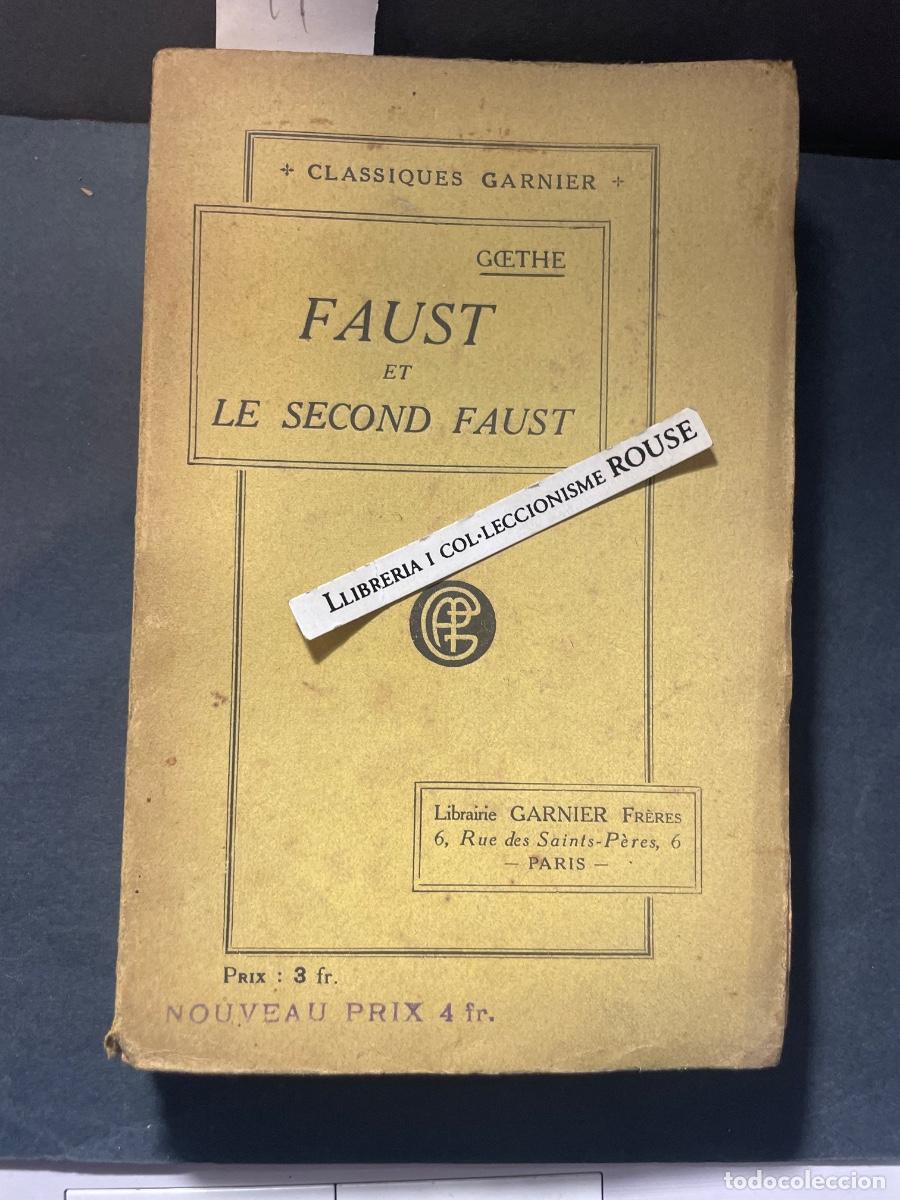 Libros antiguos: MUSICA - GOETHE FAUST ET LE SECOND FAUST - CLASSIQUES GARNIER PARIS TRADUITS PAR G&Eacute;RARD DE NERVAL
