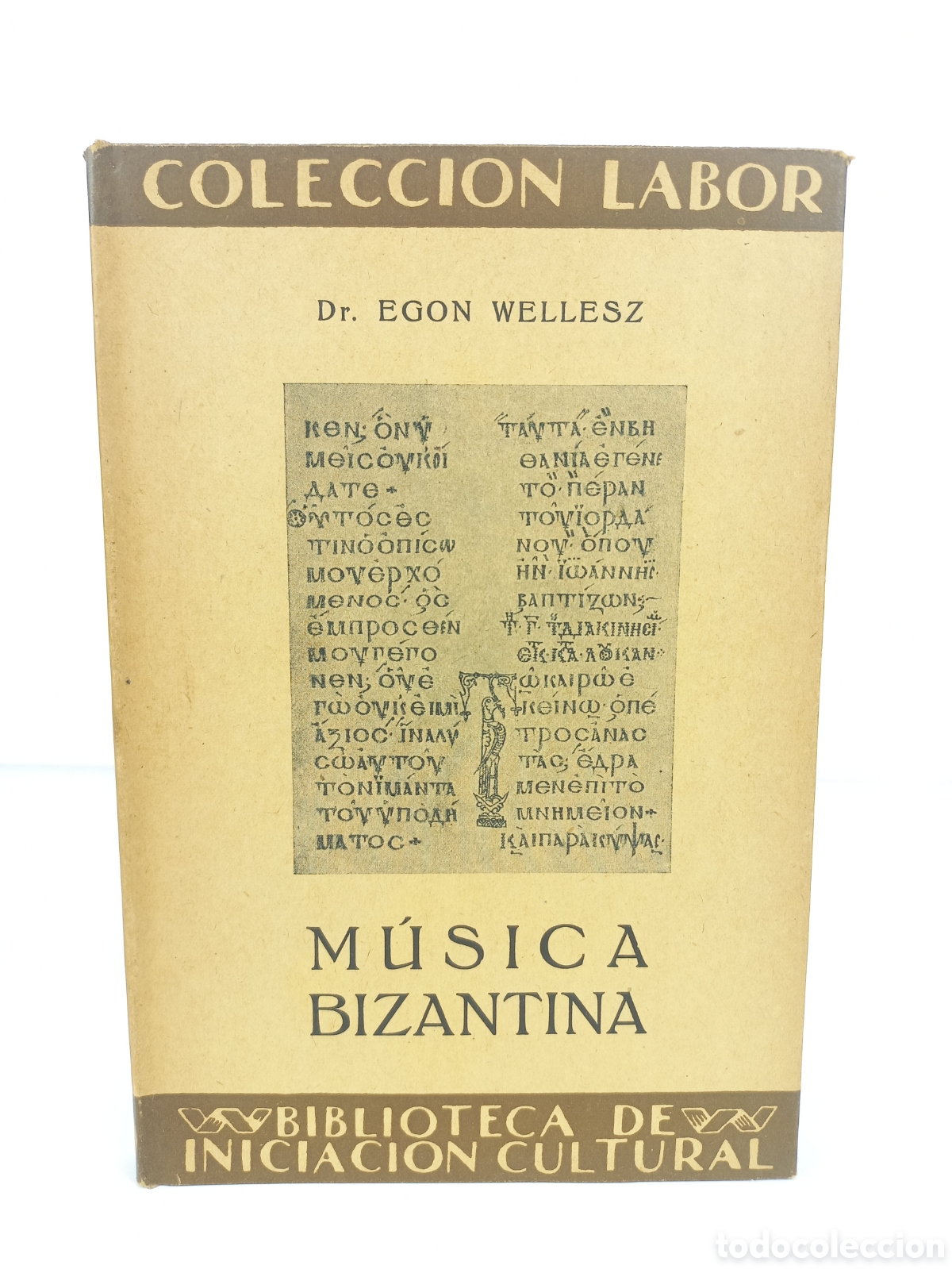 Libros antiguos: M&uacute;sica Bizantina. Egon Wellesz. Labor, primera edici&oacute;n, 1930. Ilustrado.
