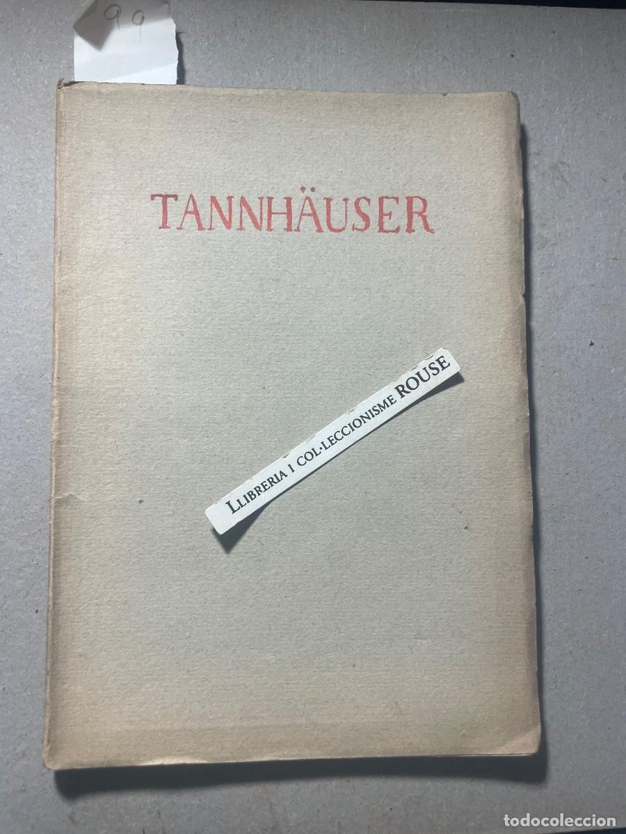 Libros antiguos: MUSICA - RICART WAGNER TANNH&Aacute;USER Y LA TEN&Ccedil;&Oacute; DE LA WARTBURG , TRADUCCI&Oacute; EN VERS ADAPTADA A LA MUSICA