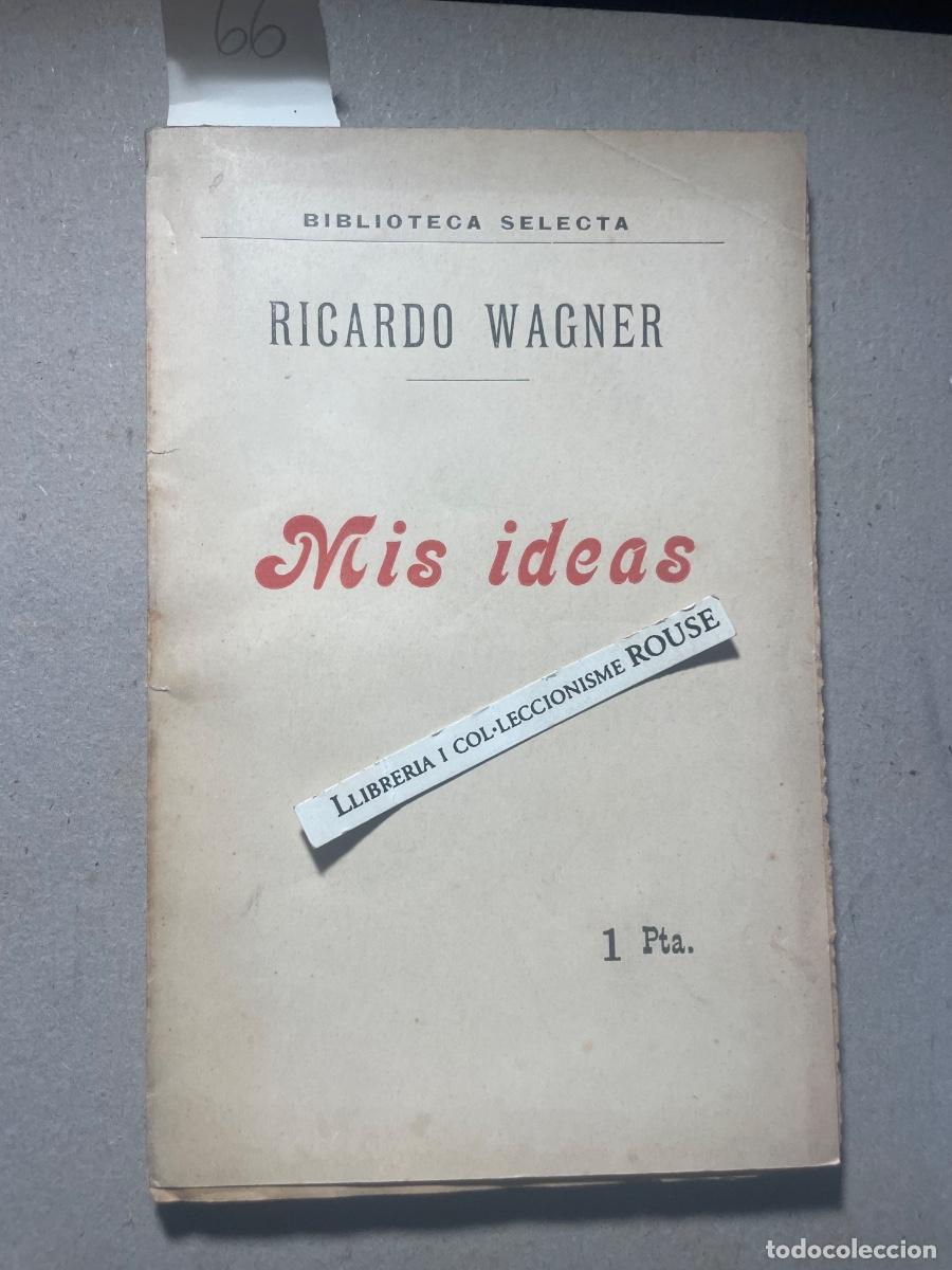 Libros antiguos: MUSICA - RICARDO WAGNER - MIS IDEAS CARTA A FEDERICO VILLOT VERSION CASTELLANA 1904 BIBLIOTECA