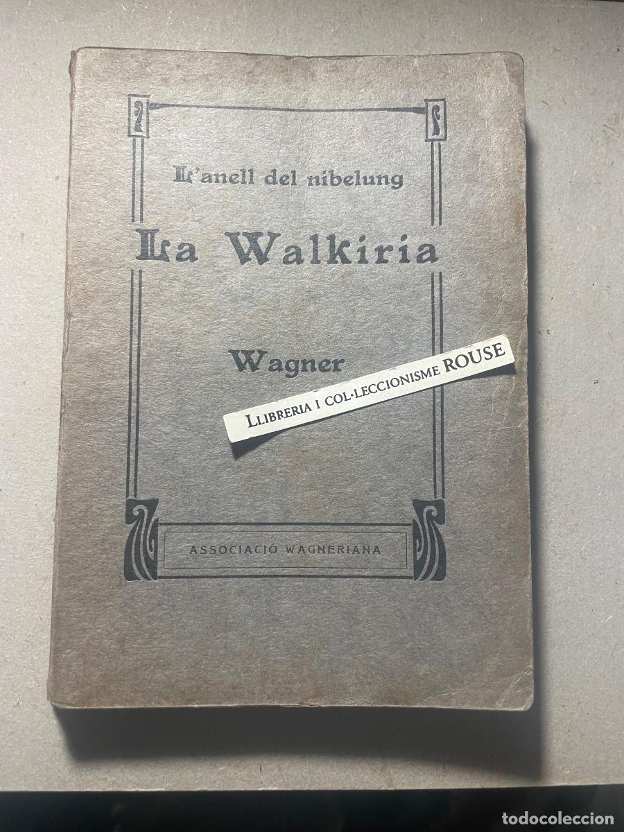 Libros antiguos: MUSICA - WAGNER, L'ANELL DE NIBELUNG - LA WALKIRIA WAGNER . ASSOCIACI&Oacute; WAGNERIANA 1910 TRADUCCI&Oacute; ADA