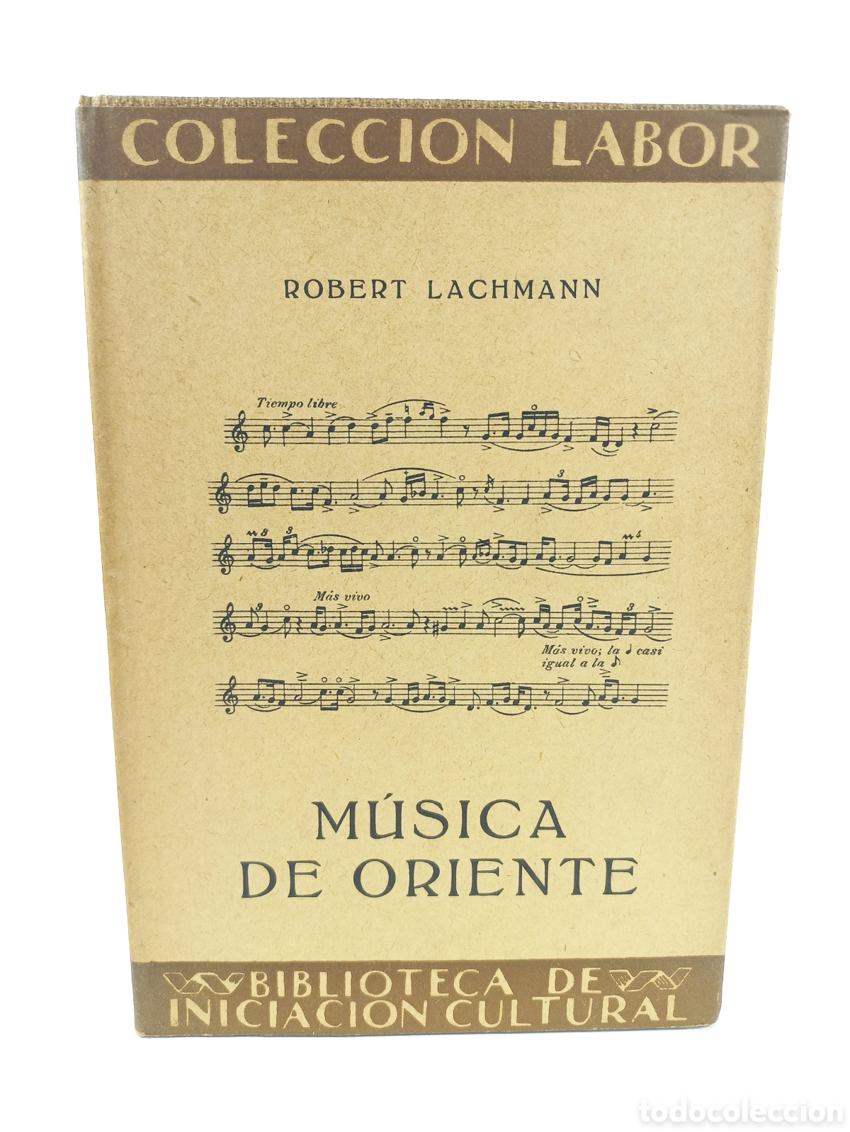 Libros antiguos: M&uacute;sica de Oriente. Robert Lachmann. Labor, primera edici&oacute;n, 1931. Ilustrado.