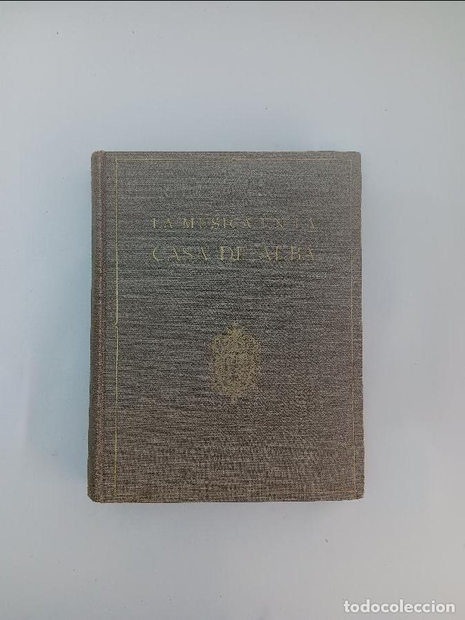 Libros antiguos: LA M&Uacute;SICA en la CASA DE ALBA 6420