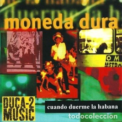 Livros antigos: Moneda Dura - Cuando Duerme La Habana (CD, Album) - Moneda Dura - Editorial Sin Especificar