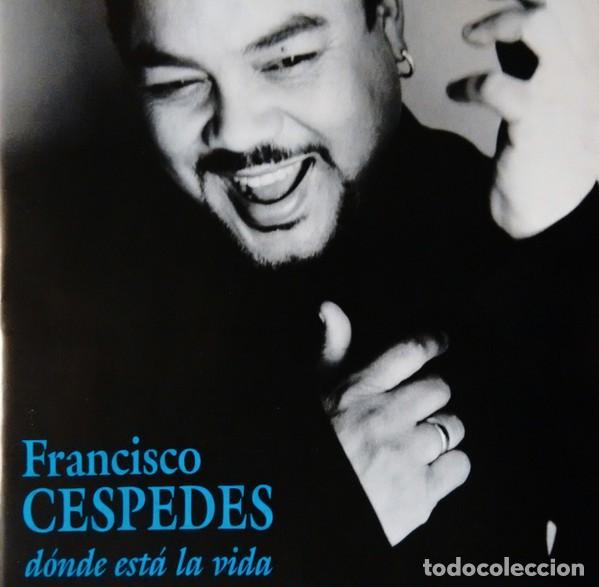 Libros antiguos: Francisco C&eacute;spedes - D&oacute;nde Est&aacute; La Vida (CD, Album) - Francisco C&eacute;spedes - Editorial Sin Especificar