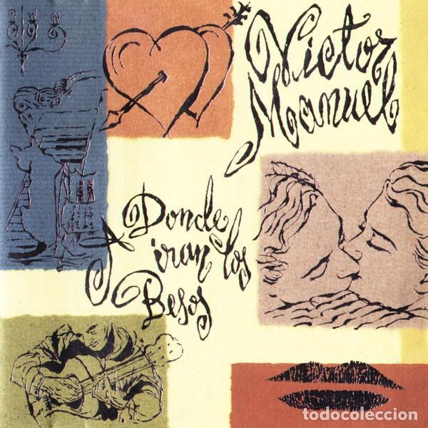 Libros antiguos: V&iacute;ctor Manuel &ndash; A D&oacute;nde Ir&aacute;n Los Besos. CD &aacute;lbum - V&iacute;ctor Manuel - Editorial Sin Especificar