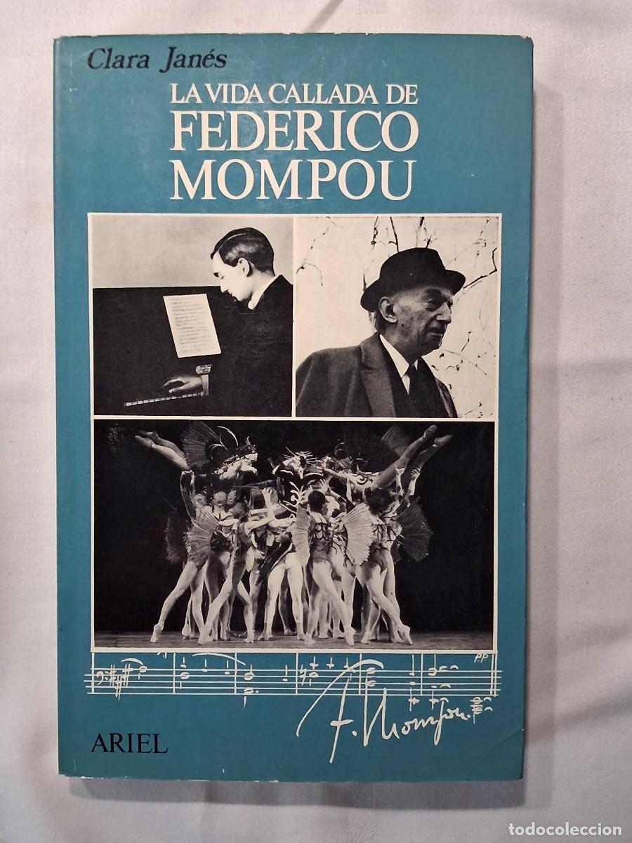 Libros antiguos: LA VIDA CALLADA DE FEDERICO MOMPOU CLARA JANES