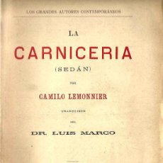 Libros antiguos: LA CARNICERÍA : SEDÁN / POR CAMILO LEMONNIER. Lote 27616217
