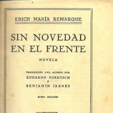 Libros antiguos: SIN NOVEDAD EN EL FRENTE : NOVELA / ERICH MARÍA REMARQUE - 1929 * I GUERRA MUNDIAL * . Lote 27997404