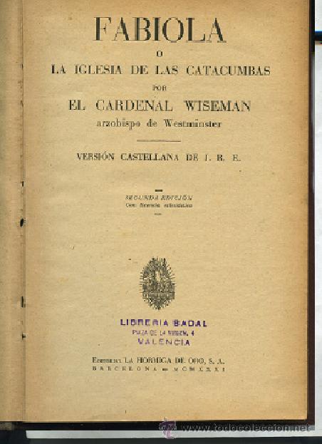 Antiquarische B&uuml;cher: WISEMAN cardenal, FABIOLA O LA IGLESIA DE LAS CATACUMBAS 1931