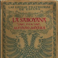 Libros antiguos: LA SABOYANA : FRAGMENTOS DE LAS MEMORIAS DE ADELAIDA DE VAUREAL.../ POR ALFONSO DANVILA - 1924. Lote 30712038