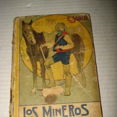 Libros antiguos: ANTIGUO LIBRO *LOS MINEROS DE ALASKA* TOMO I DE E. SALGARI EDIT. SATURNINO CALLEJA AÑO 1920S.