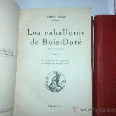 Libros antiguos: LOS CABALLEROS DE BOIS-DORÉ. GEORGE SAND.1922. Lote 31827085