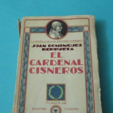 Libros antiguos: EL CARDENAL CISNEROS. JUAN DOMINGUEZ BERRUETA. Lote 35475343