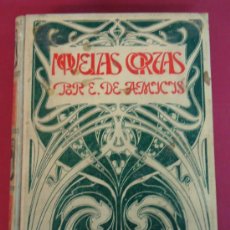 Libros antiguos: NOVELAS CORTAS POR EDMUNDO DE AMICIS. 1900. EDICIÓN ILUSTRADA POR A. FERRAGUTI.. Lote 38111182