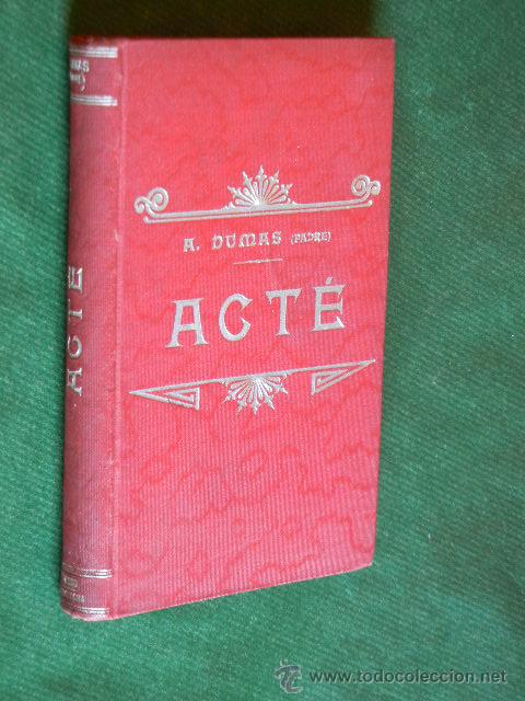 Libros antiguos: ACT&Eacute;, DE ALEJANDRO DUMAS PADRE - Foto 1