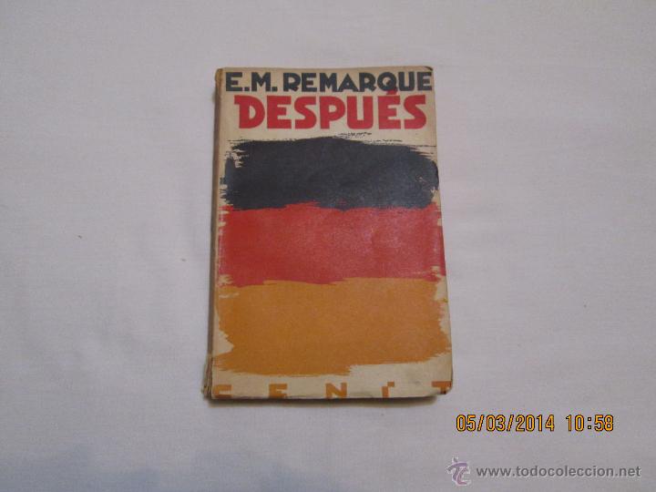 Libros antiguos: DESPUES - E.M. REMARQUE - 1931 - Foto 1
