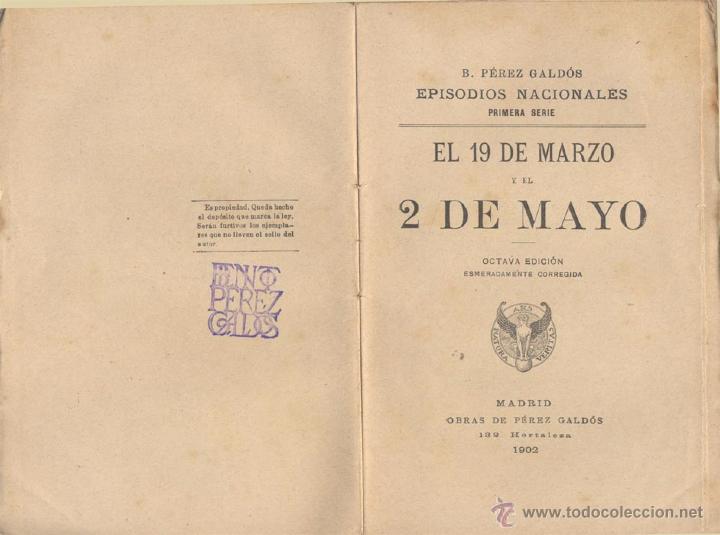 EL 19 DE MARZO Y EL 2 DE MAYO - EPISODIOS NACIONALES - 1902