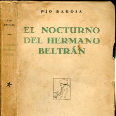 Libros antiguos: BAROJA: EL NOCTURNO DEL HERMANO BELTRÁN