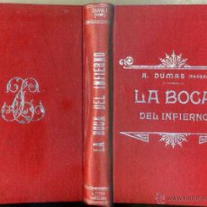 Libros antiguos: DUMAS : LA BOCA DEL INFIERNO (TASSO C. 1930)