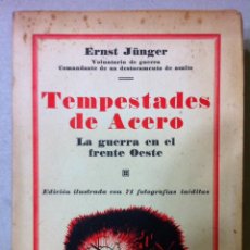 Libros antiguos: ERNST JÜNGER. TEMPESTADES DE ACERO. LA GUERRA EN EL FRENTE OESTE. 1930